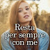 Oggi in libreria: "Resta per sempre con me" di Monica Murphy