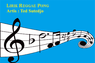 Lirik Reggae Pong