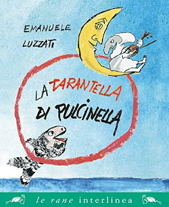 La tarantella di Pulcinella. Nuova ediz.