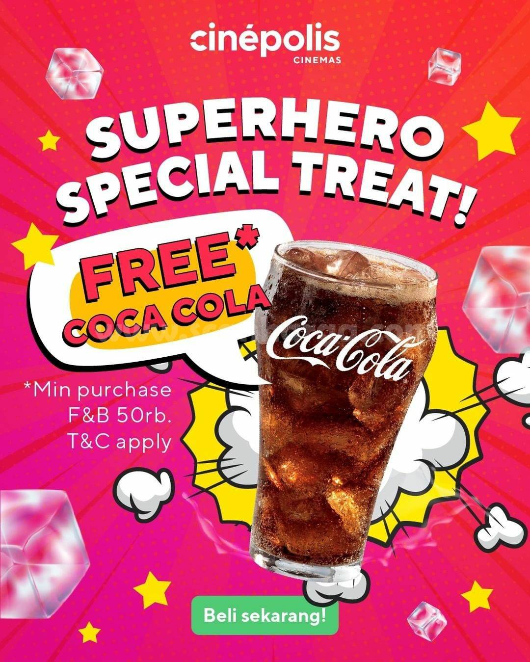 Promo CINEPOLIS Super Hero Special Treat – GRATIS Coca Cola tiap beli F&B Min. Rp 50K