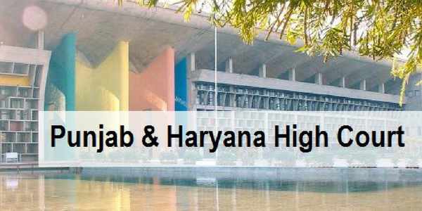 11 posts of Additional District & Sessions Judges in the High Court of Punjab & Haryana - last date  26.08.2019