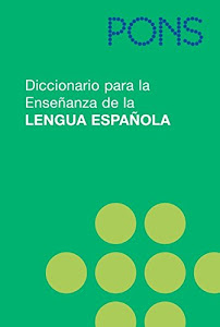 PONS Diccionario para la Ensenanza de la Lengua Espanola - das einsprachige Spanischwörterbuch