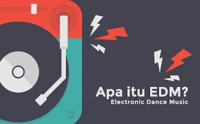 apa itu edm? pengertian sejarah lengkap