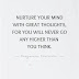 Nurture Your Mind With Great Thoughts - Secret Quotes