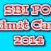 Download SBI PO Admit Card 2014 And Exam date 