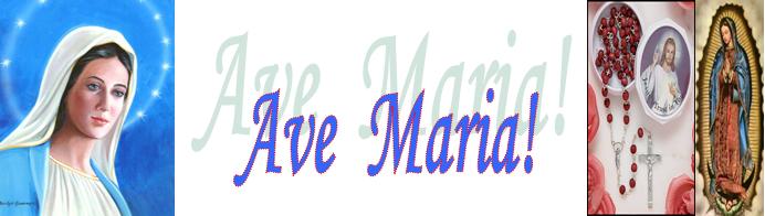 AVE MARIA!