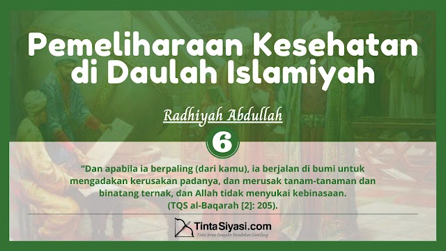 Pemeliharaan Kesehatan di Daulah Islamiyah (Episode Keenam)