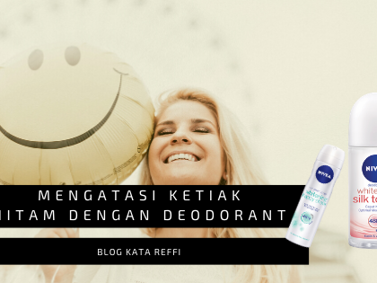 Mengatasi Ketiak Hitam dengan Deodorant