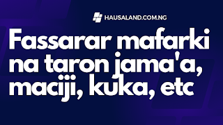 fassarar mafarki jama'a maciji ruwa,