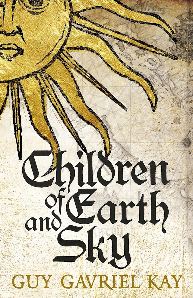 Children of Earth and Sky by Guy Gavriel Kay