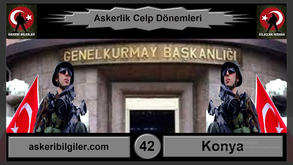 Konya Askerlik Celp Dönemleri 2022