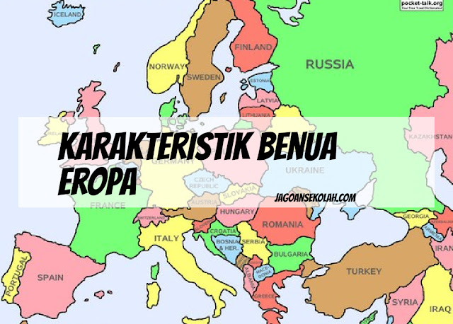 Benua Eropa: Karakteristik, Letak, Luas, Nama Negara Iklim, Dinamika, Agama, Ras, dan Ekonomi