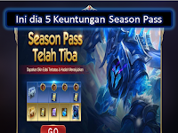 Gak Rugi! Inilah 5 Keuntungan yang Bisa Kamu Dapatkan Dari Season Pass Mobile Legends!