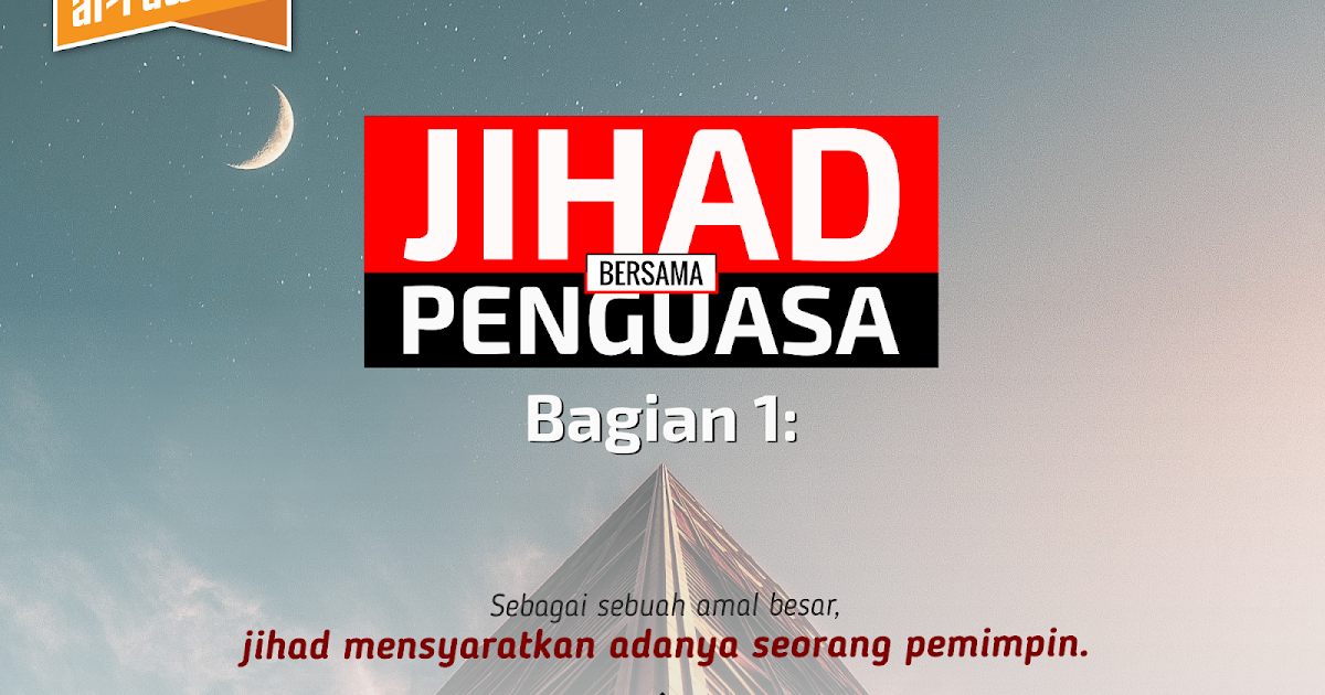 Jihad Bersama Penguasa (1) | AlFawaaid.Net