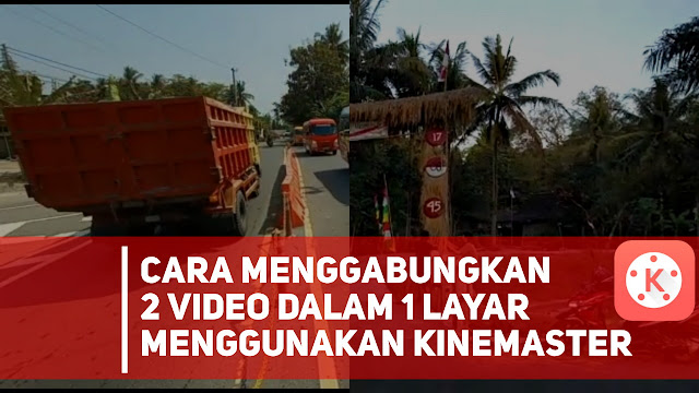 Cara Menggabungkan 2 Video Menjadi 1 Layar di Android dengan Kinemaster