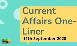 Current Affairs One-Liner: 11th September 2020