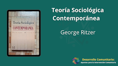 Teoría Sociológica Contemporánea  - George Ritzer