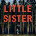 Review: Little Sister (DCI Jonah Sheens #4) by Gytha Lodge