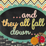 ...And They All Fall Down...