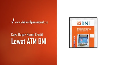 Cara bayar Home Credit via ATM BNI