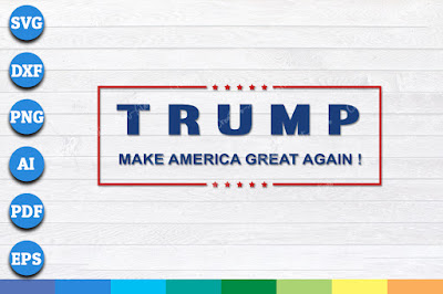 Trump Make America Great Again SVG, PNG Printable Cutting Files For Download Instantly