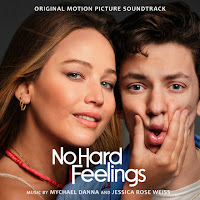 New Soundtracks: NO HARD FEELINGS (Mychael Danna & Jessica Rose Weiss)