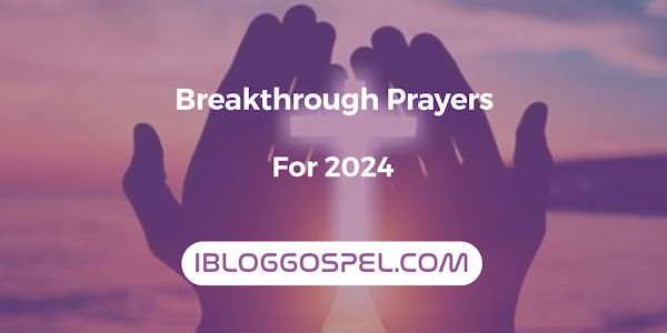 Spiritual Warfare Breakthrough Prayers For 2024