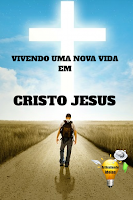 Vivendo uma nova vida em Cristo