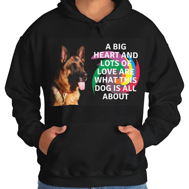 A Hoodie With Huge West Show Line Red and Black German Shepherd Leaving Tongue Out and Caption Big Heart and Lots of Love