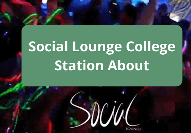 Social-Lounge-College-Station-About