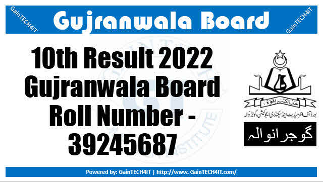 10th Result 2022 Gujranwala Board Roll Number - 39245687