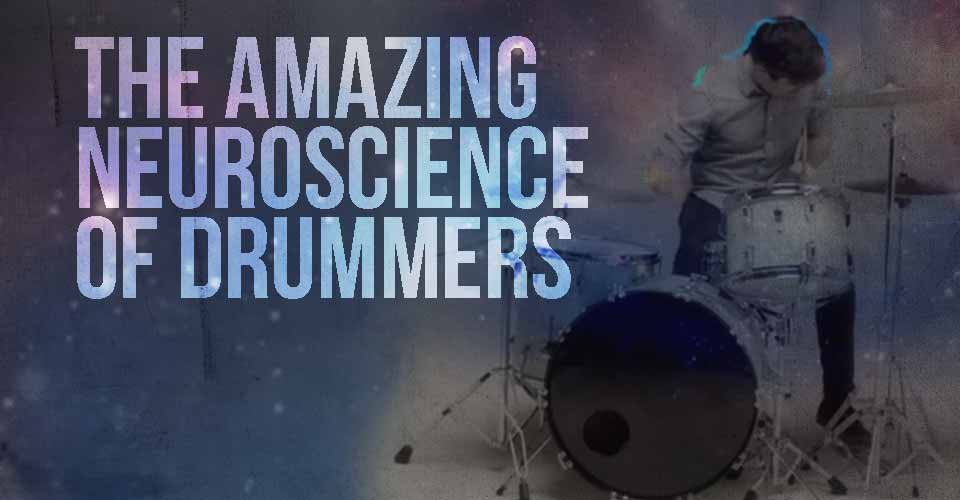 What's Inside A Drummer's Brain? The Amazing Neuroscience Of Drummers