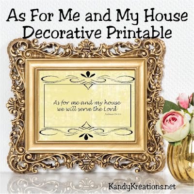 "As for me and my house we will serve the Lord."  Print these pictures and use them to decorate your house with this scripture printable.