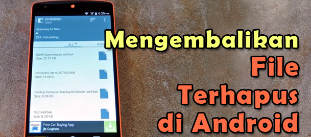 Cara Jitu Mengembalikan File Yang Tidak Sengaja Terhapus Di Android