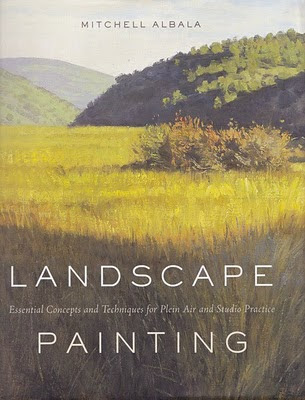 Landscape Painting Essential Concepts and Techniques for Plein Air and Studio Practice