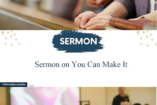 Sermon on You Can Make It