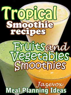 tropical smoothie recipes book fruits and vegetables healthy smoothies recipe