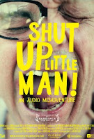 Shut Up Little Man An Audio Misadventure (2011)