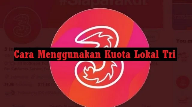 Cara Menggunakan Kuota Lokal Tri