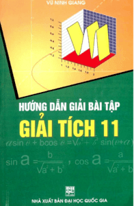 Hướng Dẫn Giải Bài Tập Giải Tích 11 - Vũ Ninh Giang