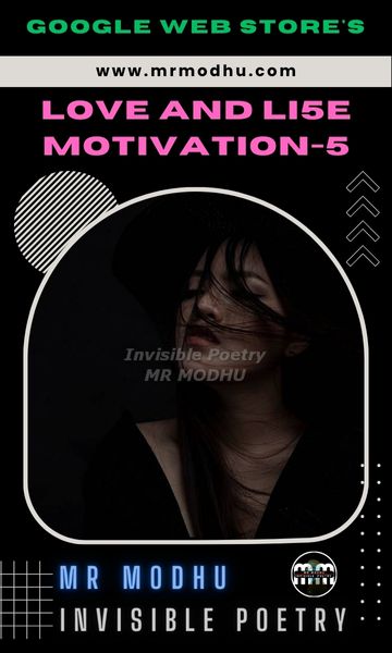 Love and Life Motivation-5. by Mr Modhu.