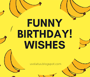 50 + latest funny birthday wishes for your friends,brother, sister, boyfriend and girlfriend | happy birthday funny 