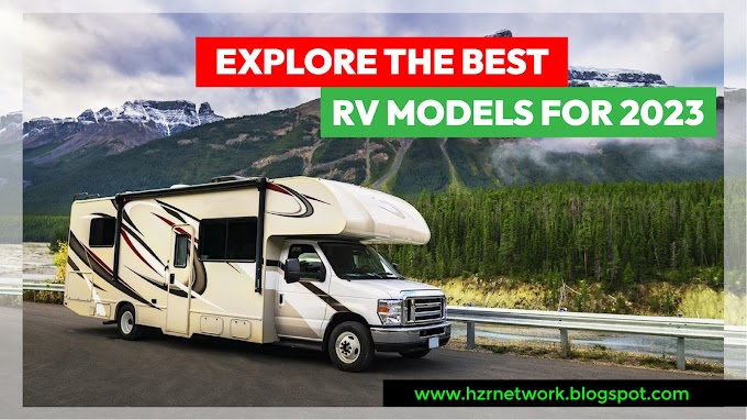  Explore the Best RV Models for 2023