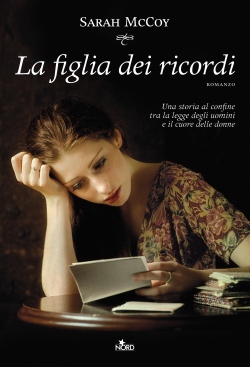 Anteprima: “La figlia dei ricordi” di Sarah McCoy