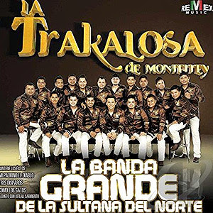 La Trakalosa de Monterrey - Broche de Oro