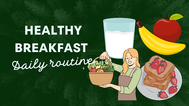 How to make healthy breakfast at daily routine?