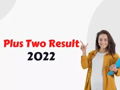 Plus Two Result 2022 - How To Check Plus Two Result 2022?
