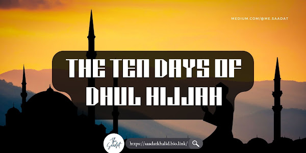 The Ten Days of Dhul Hijjah