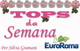 TOPS da Semana "31" com EuroRoma