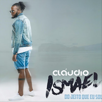 Cláudio Ismael - Do Jeito Que Eu Sou (EP) 2019 download mp3 descarregar baixar 2019